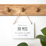 Excuse the Mess Hanging Sign