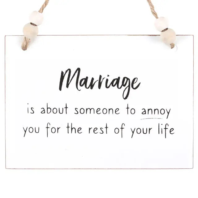 Marriage Someone To Annoy Hanging Sign - Click Flowers UK | Fresh Flower Bouquet Delivery in Spalding, Lincolnshire